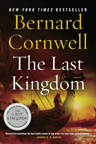 The Last Kingdom (The Saxon Stories, Book 1)