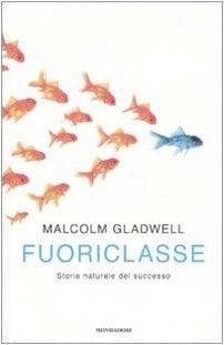 Fuoriclasse. Storia naturale del successo
