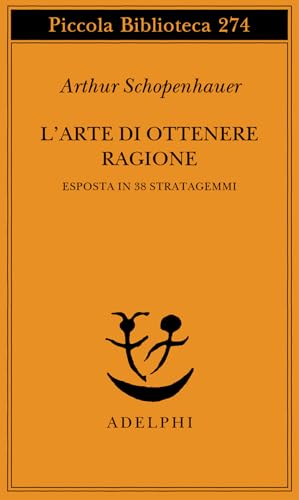 L'arte di ottenere ragione esposta in 38 stratagemmi