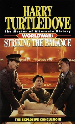 Striking the Balance (Worldwar Series, Volume 4)
