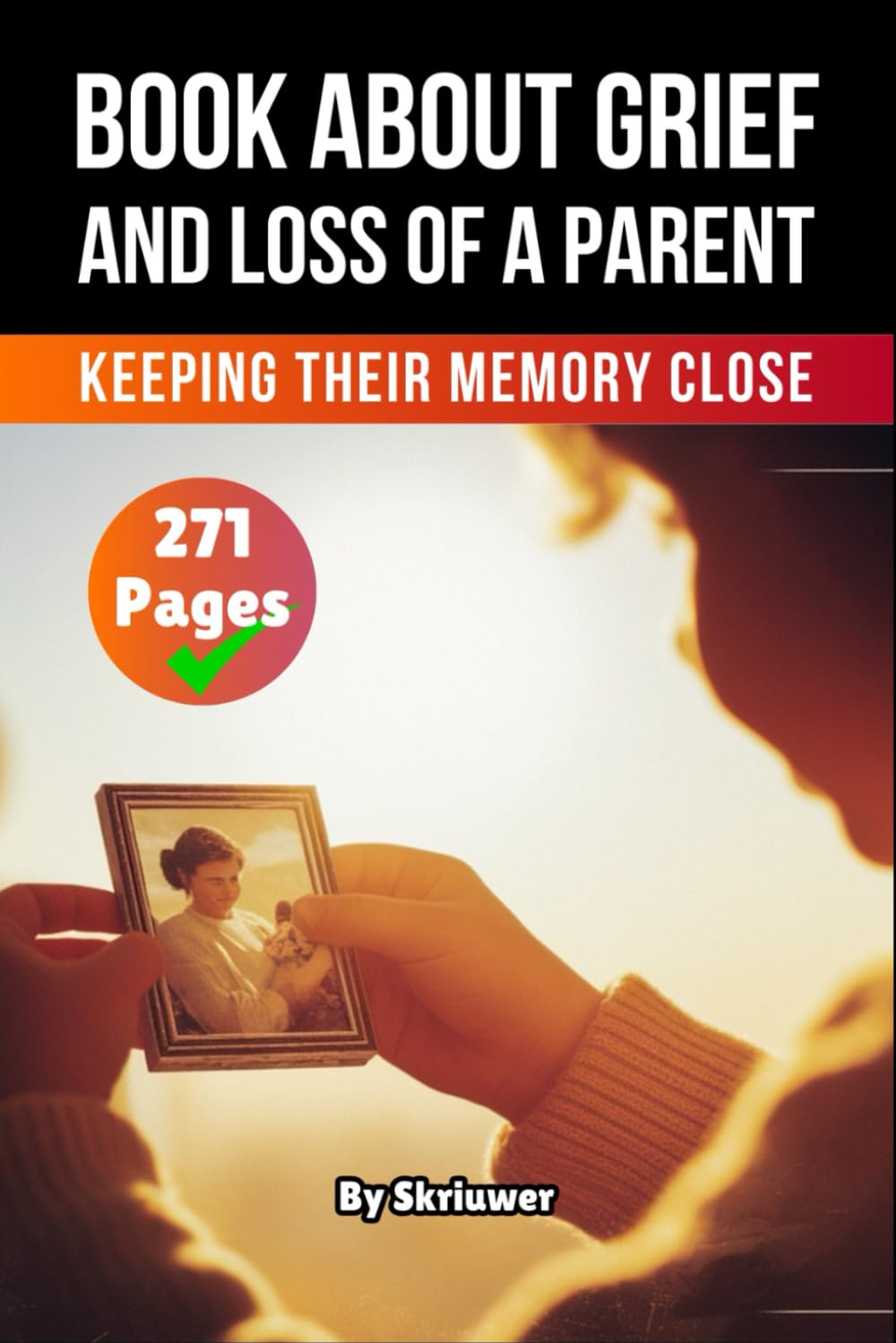 A Book About Grief and Loss of a Parent: Keeping Their Memory Close