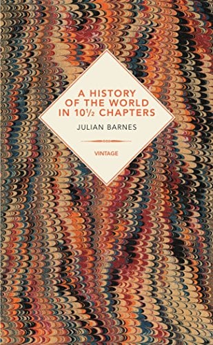 A History Of The World In 10 1/2 Chapters (Vintage Past)
