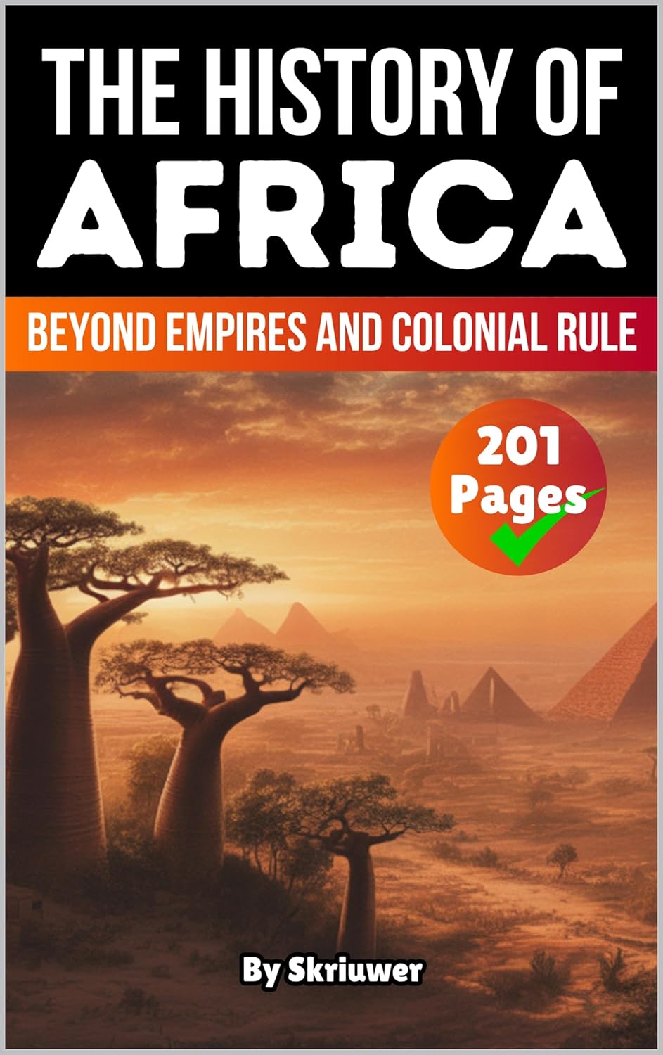 The History of Africa: Beyond Empires and Colonial Rule (History of Africa Books)