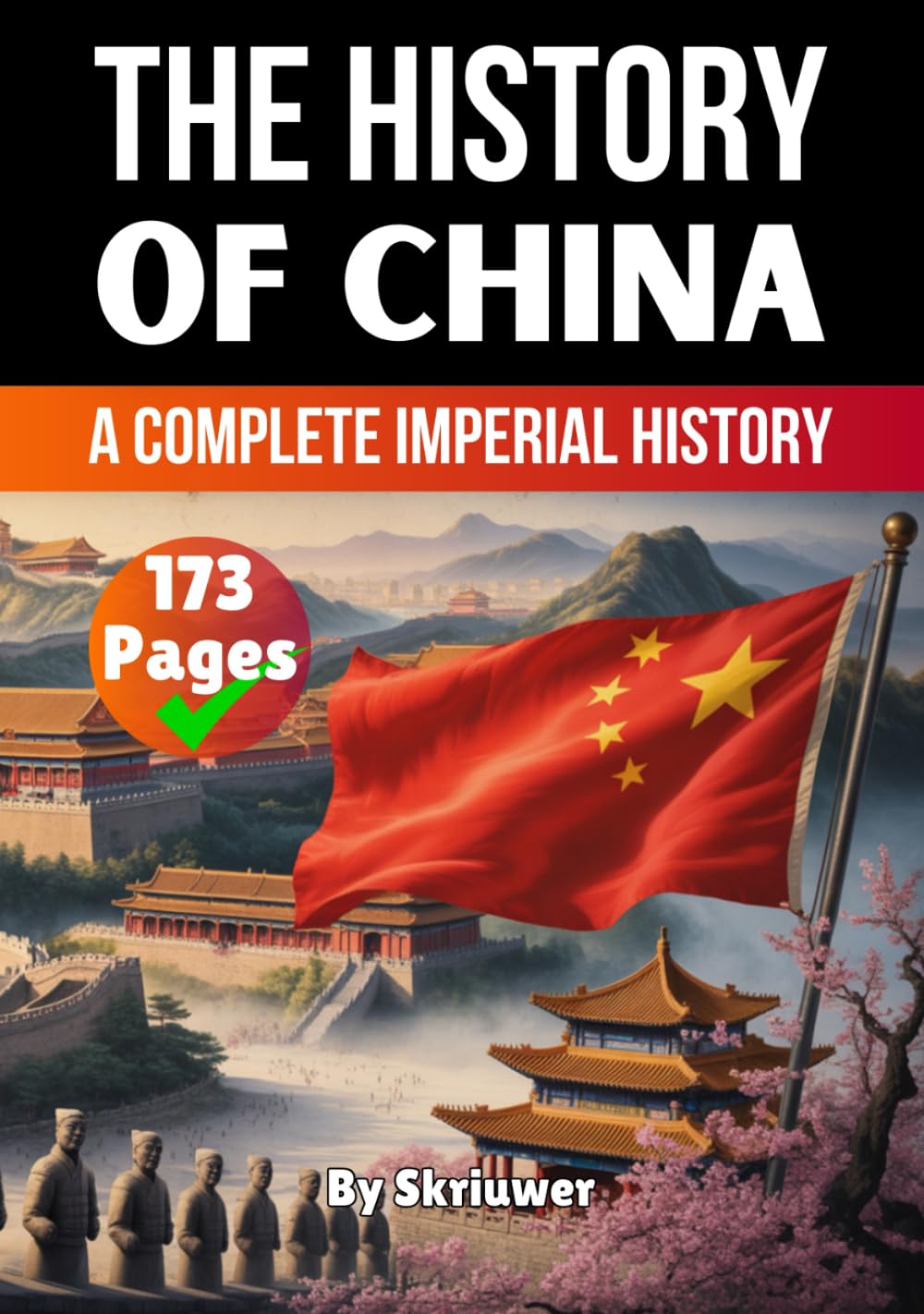 The History of China: A Complete Imperial History (The History of Countries)