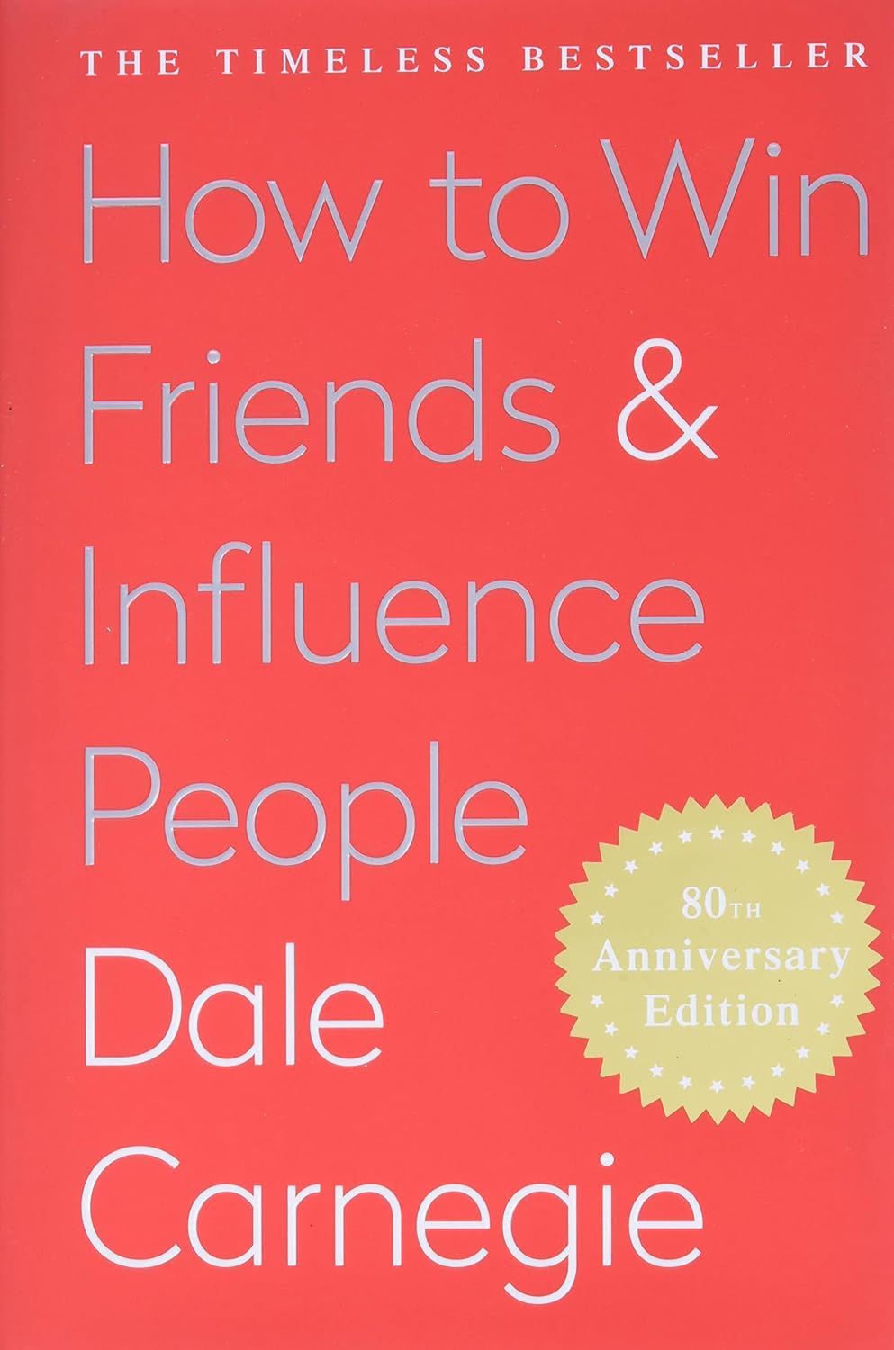 How To Win Friends and Influence People