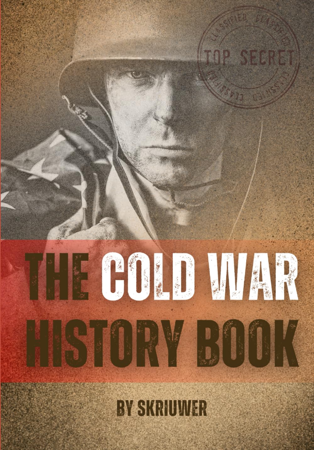 The Cold War History Book: A World on Edge (The History Series)