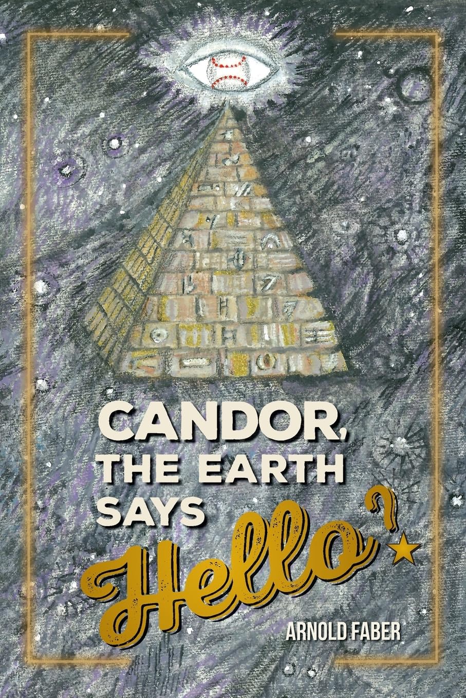 Candor, The Earth Says Hello?