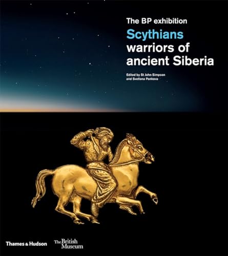 Scythians: Warriors of Ancient Siberia