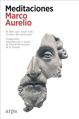 Meditaciones: El libro que reúne todo el saber del estoicismo