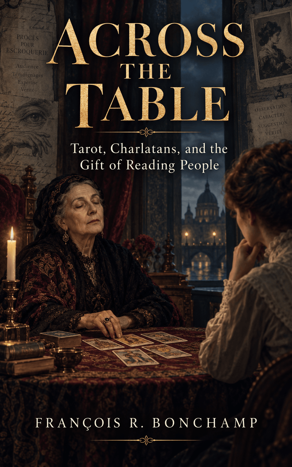 Across the Table: Tarot, Charlatans, and the Gift of Reading People
