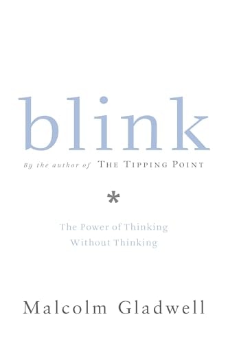 Blink: The Power of Thinking Without Thinking
