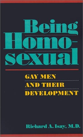 Being Homosexual: Gay Men and Their Development