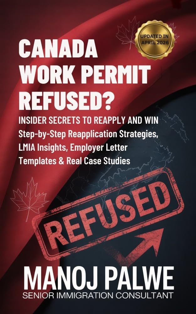 Canada Work Permit Refused? 2026: Insider Secrets to Reapply and Win Step-by-Step Reapplication Strategies, LMIA Insights, Employer Letter Templates &amp; ... &amp; RECOVERY - The Second Chance Series)