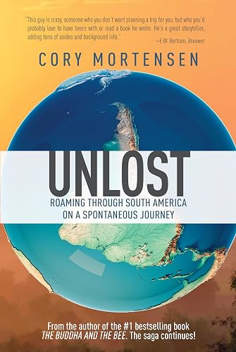Unlost: Roaming Through South America on a Spontaneous Journey
