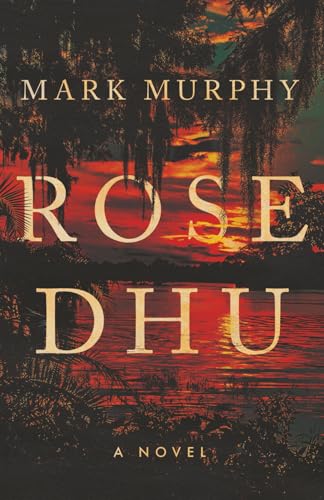 Rose Dhu: A Novel