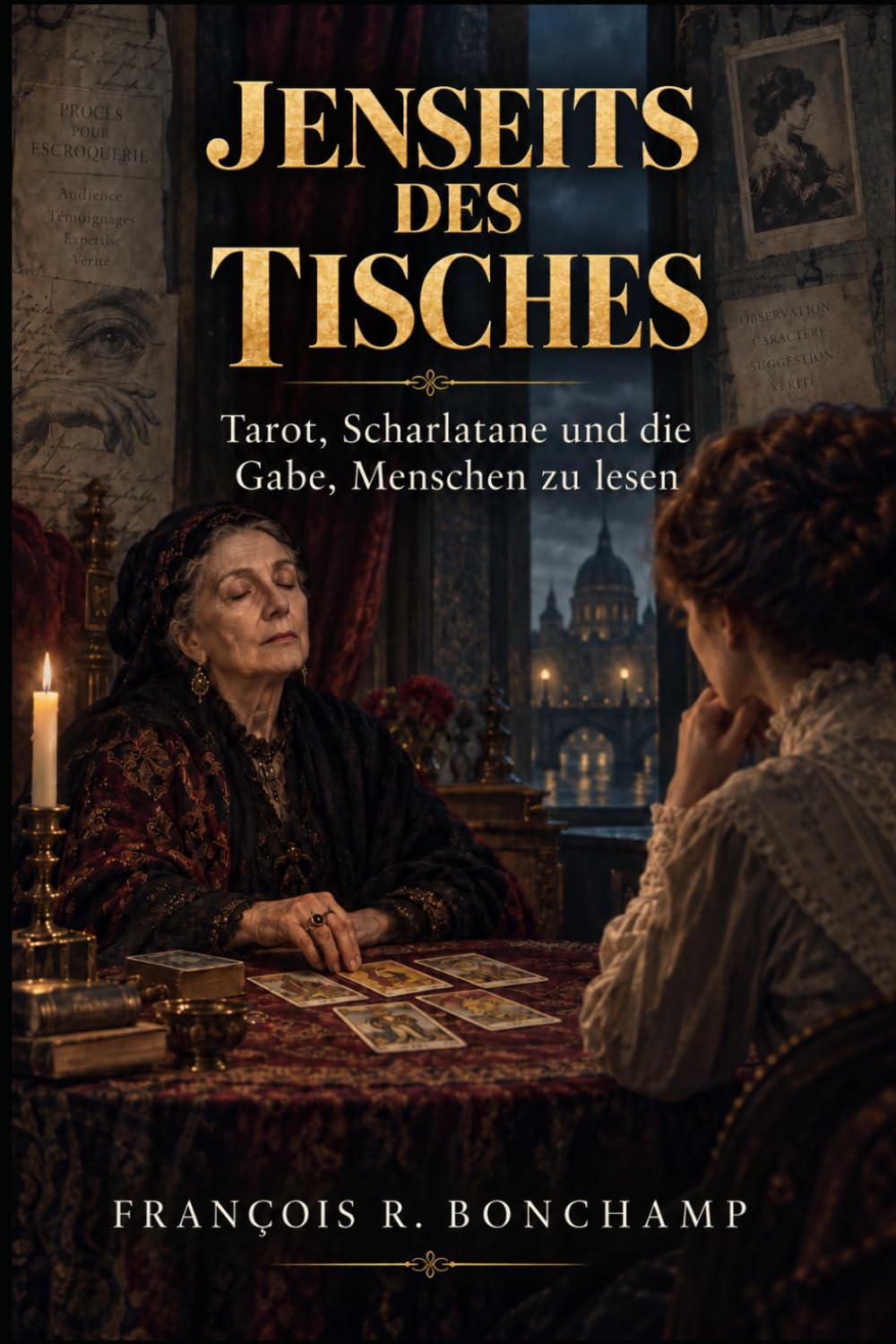 Jenseits des Tisches: Tarot, Scharlatane und die Gabe, Menschen zu lesen (German Edition)