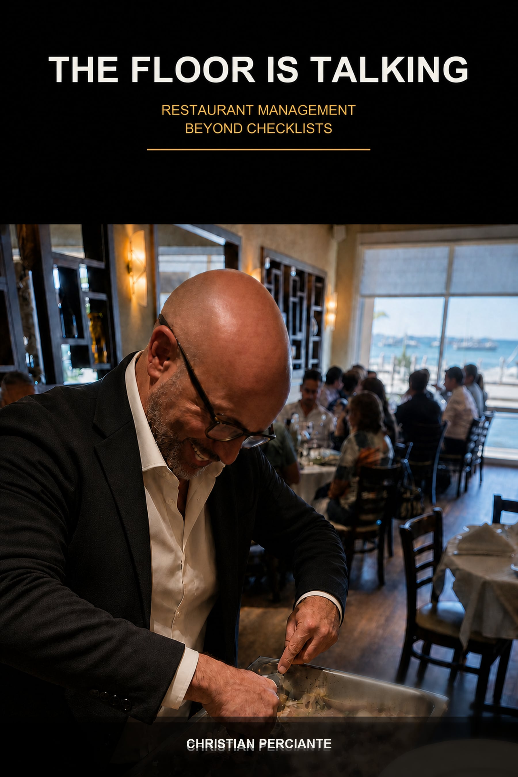 The Floor Is Talking: Restaurant Management Beyond Checklists