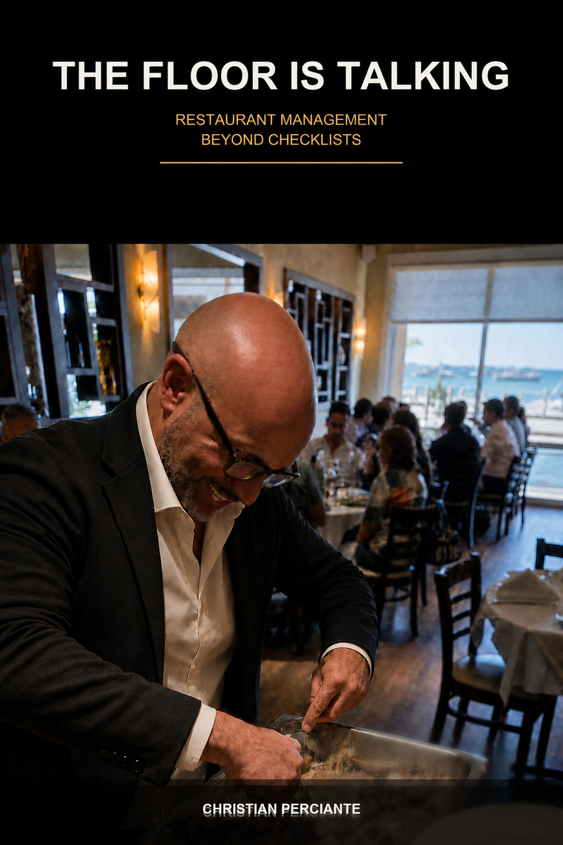 The Floor Is Talking: Restaurant Management Beyond Checklists