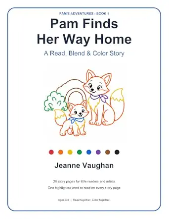 Pam Finds Her Way Home: A Read, Blend & Color Story