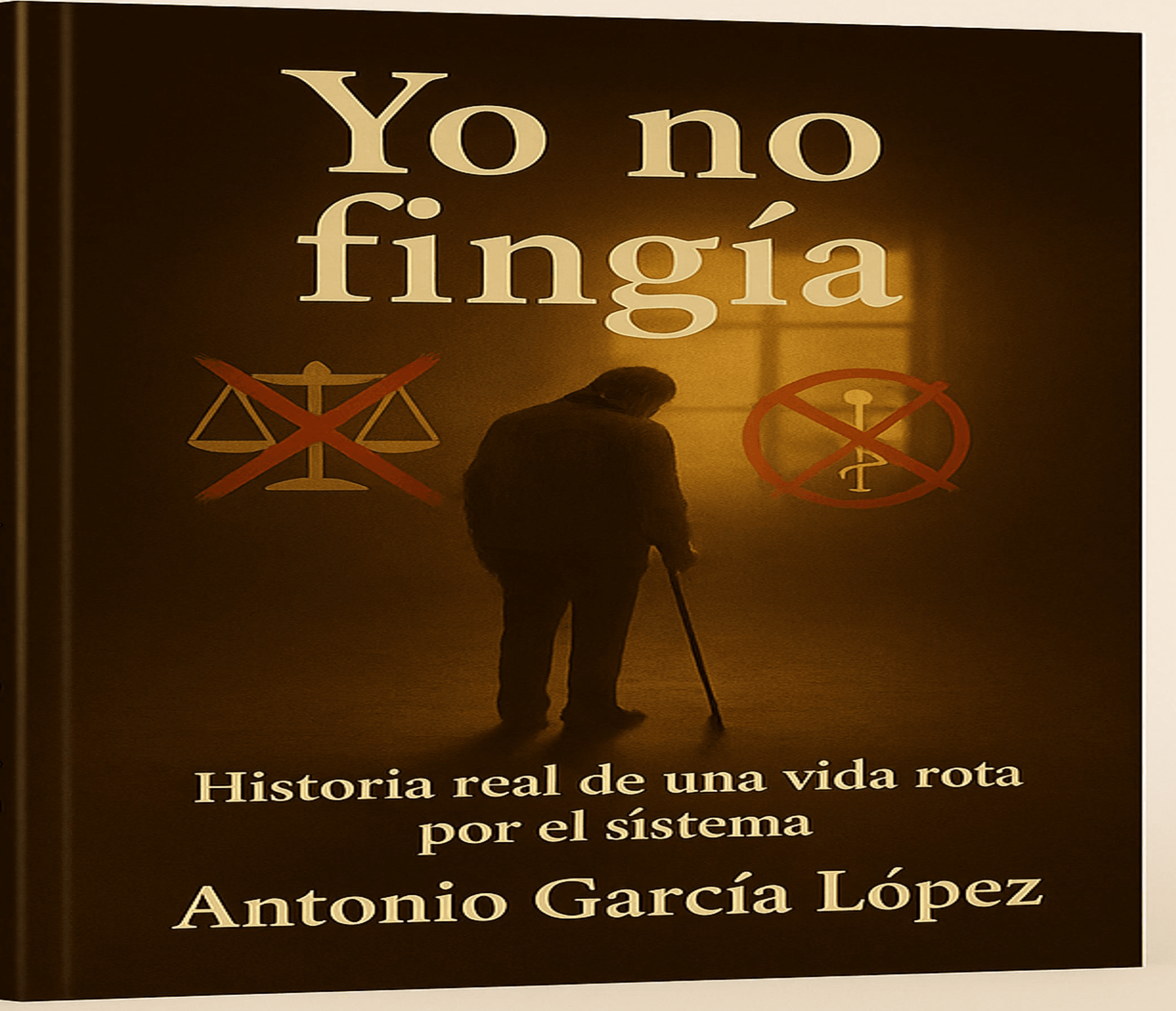 Yo no fingía: Historia real de una vida rota por el sistema