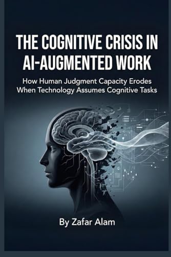 The Cognitive Crisis in AI-Augmented Work