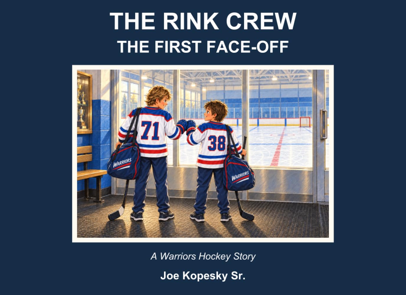 The Rink Crew: The First Face-Off: A Warriors Hockey Story