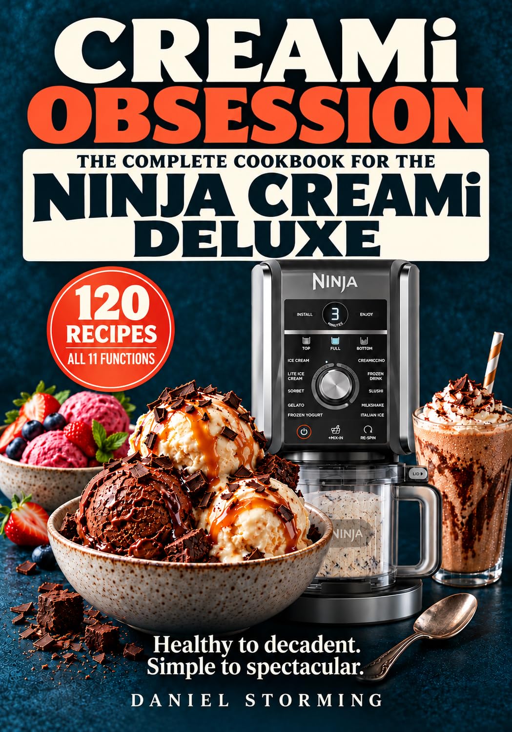 CREAMi Obsession: The Complete Cookbook for the Ninja CREAMi Deluxe